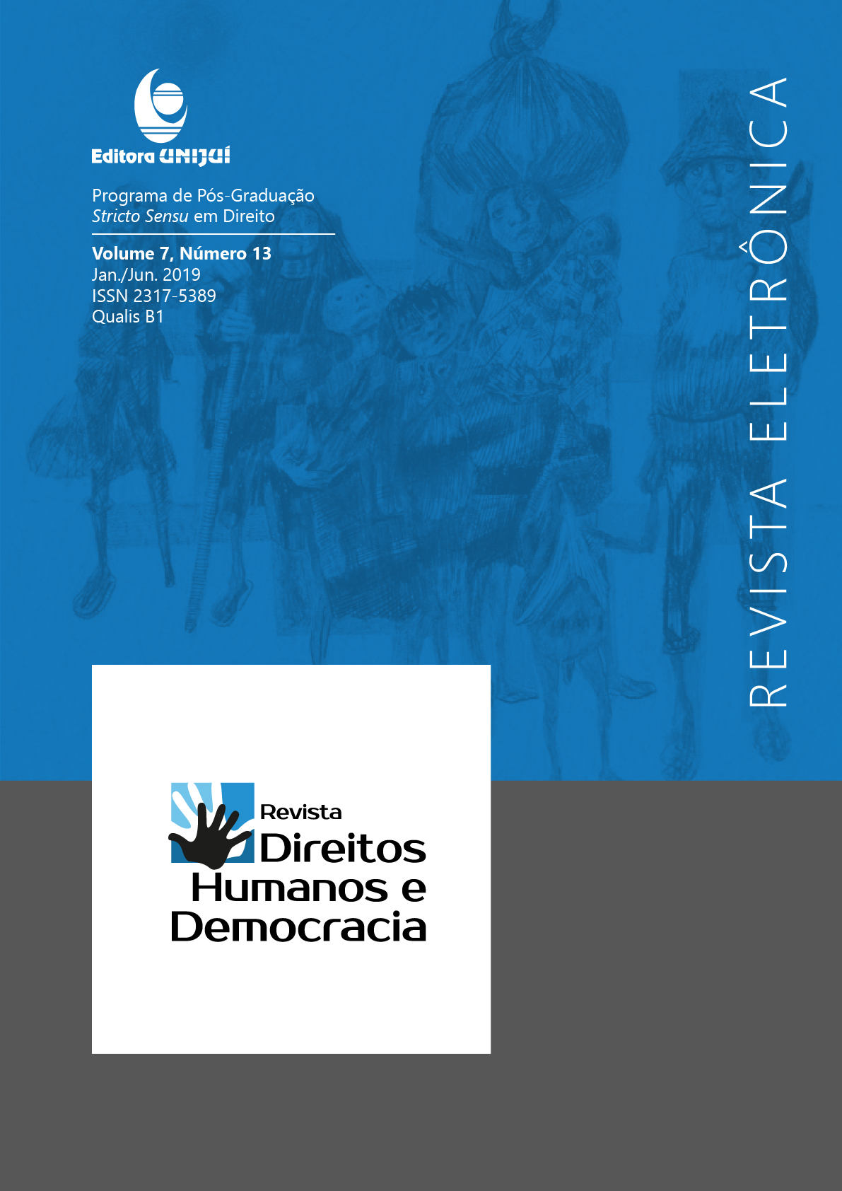 					Visualizar v. 7 n. 13 (2019): REVISTA DIREITOS HUMANOS E DEMOCRACIA
				