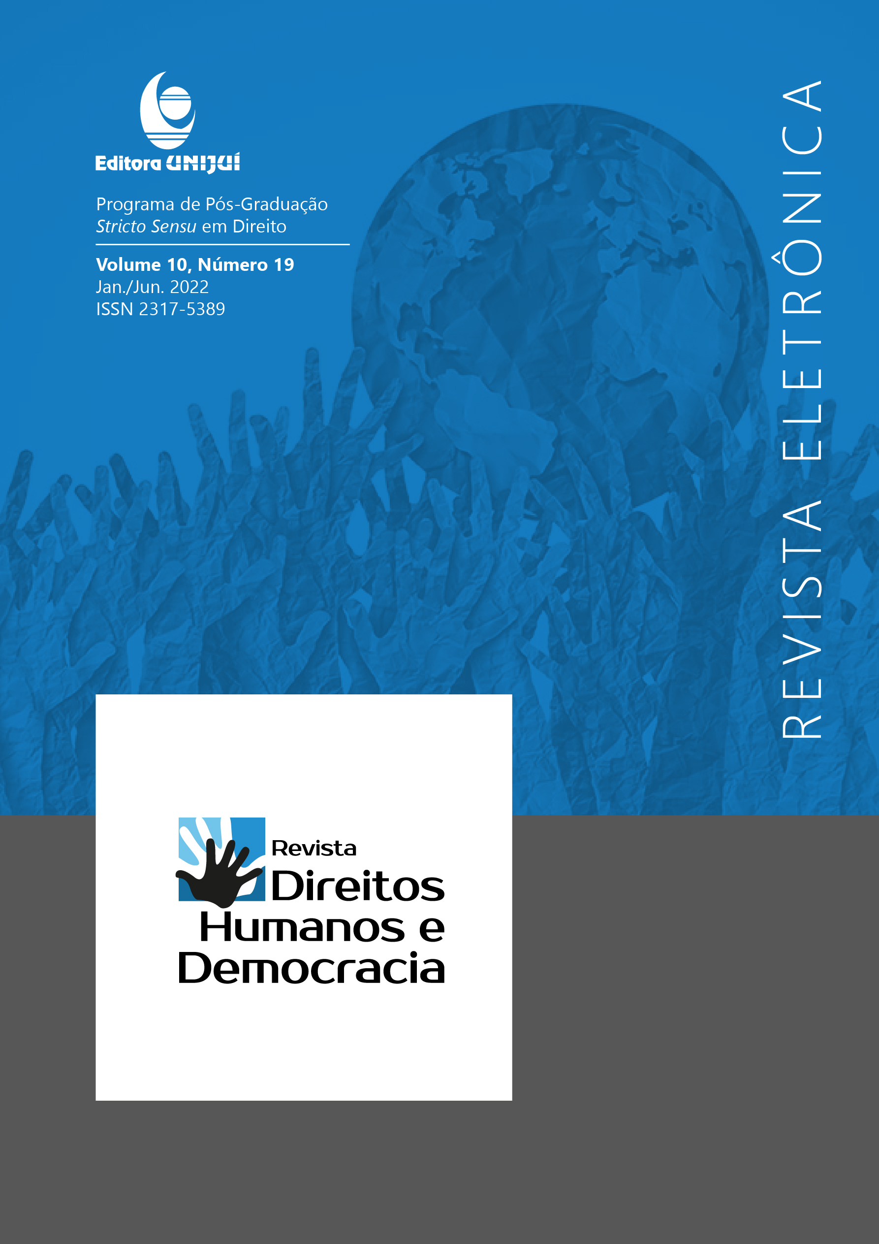 					Visualizar v. 10 n. 19 (2022): REVISTA DIREITOS HUMANOS E DEMOCRACIA
				